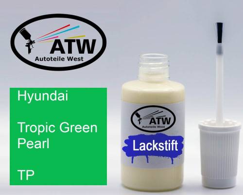 Hyundai, Tropic Green Pearl, TP: 20ml Lackstift, von ATW Autoteile West.